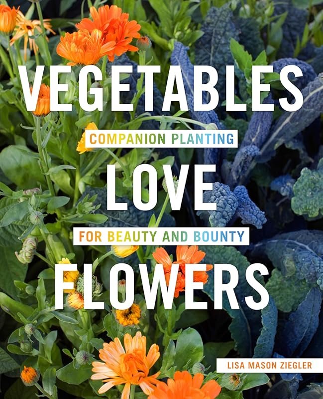 Companion Planting Guide: Vegetables & Flowers for Beauty and Bounty i