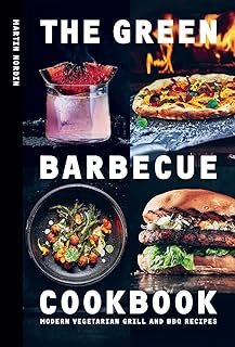 The Green Barbecue Cookbook Modern Vegetarian