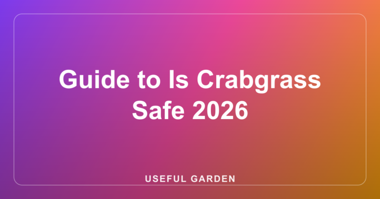 Guide to Is Crabgrass Safe 2026