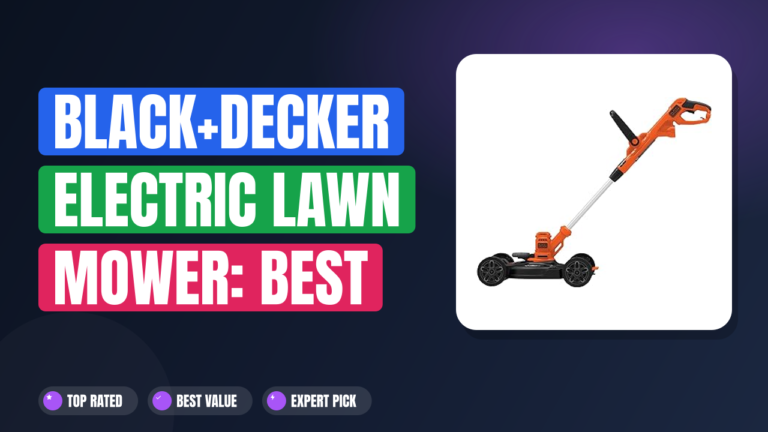 BLACK+DECKER Electric Lawn Mower: Best Lawn Care Solution