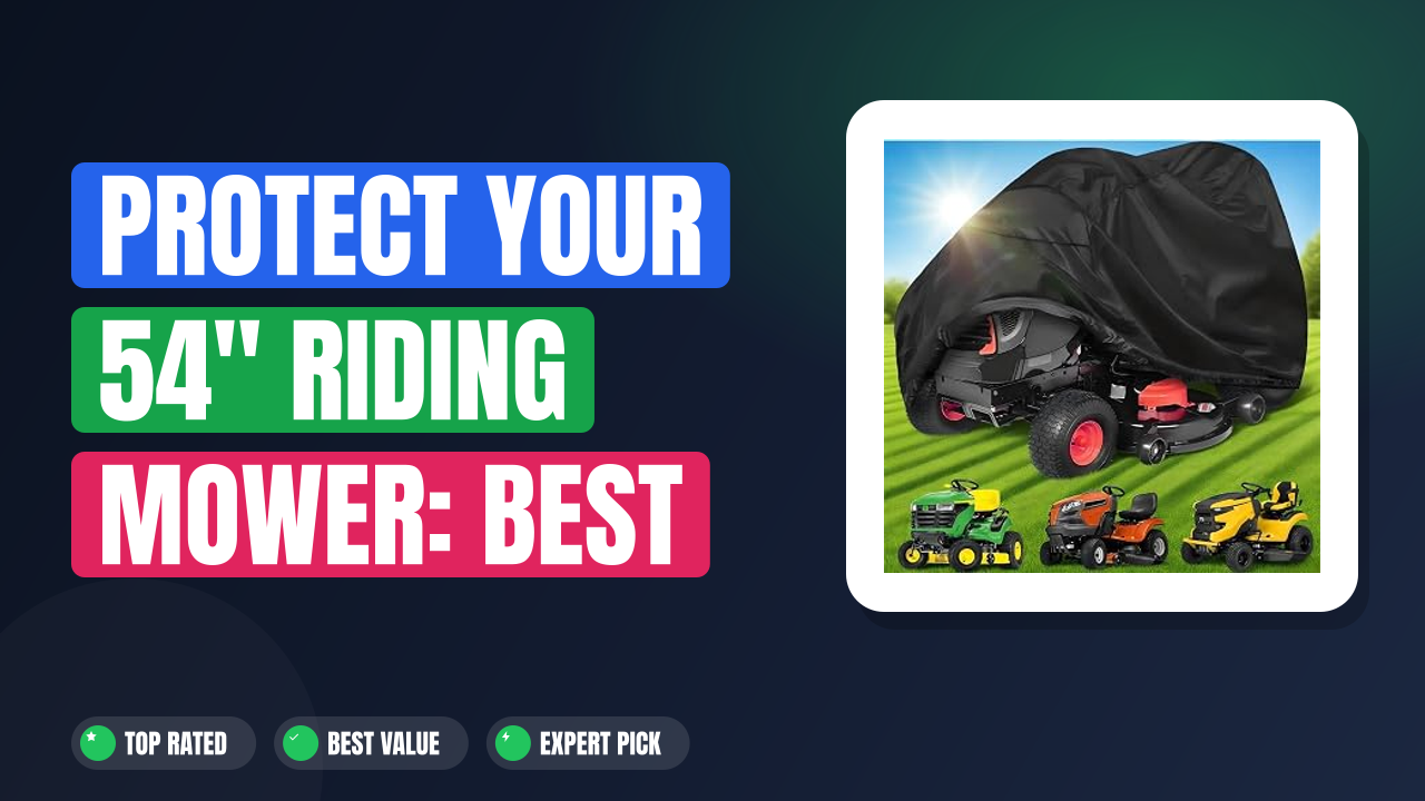 Protect Your 54" Riding Mower: Best Cover Solutions